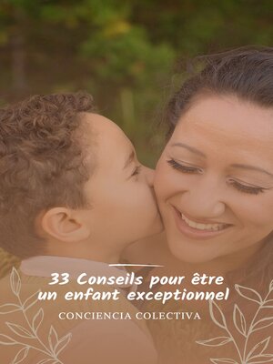 cover image of 33 Conseils pour être un enfant exceptionnel